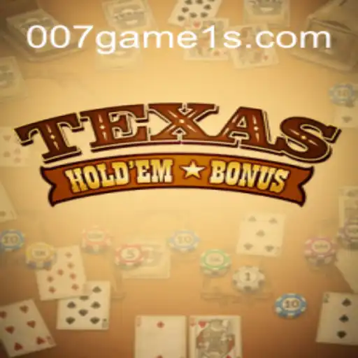 Descubra o Mundo Emocionante do Texas Hold'em Bonus com o 007game